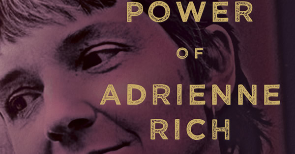 Power_of_Adrienne_Rich_book_cover_social_media_courtesy_Nan_A_Talese