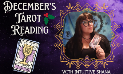 Intuitive Shana December Tarot Reading